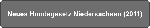 Neues Hundegesetz Niedersachsen (2011)